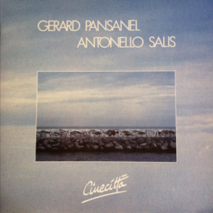 Gérard Pansanel & Antonello Salis - Cinecittà Vinyl