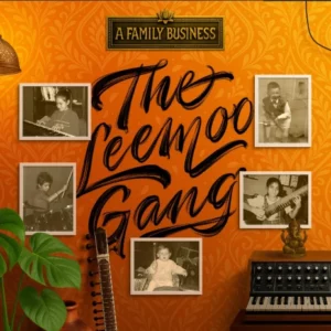The Leemoo Gang - A Family Business