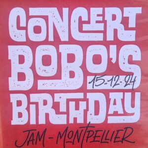DVD Concert Bobo’s Birthday – Jam Montpellier 15/12/2024 – Jean-Pierre Llabador | Castle Records